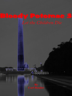 cover image of Bloody Potomac 3, Let the Children Die